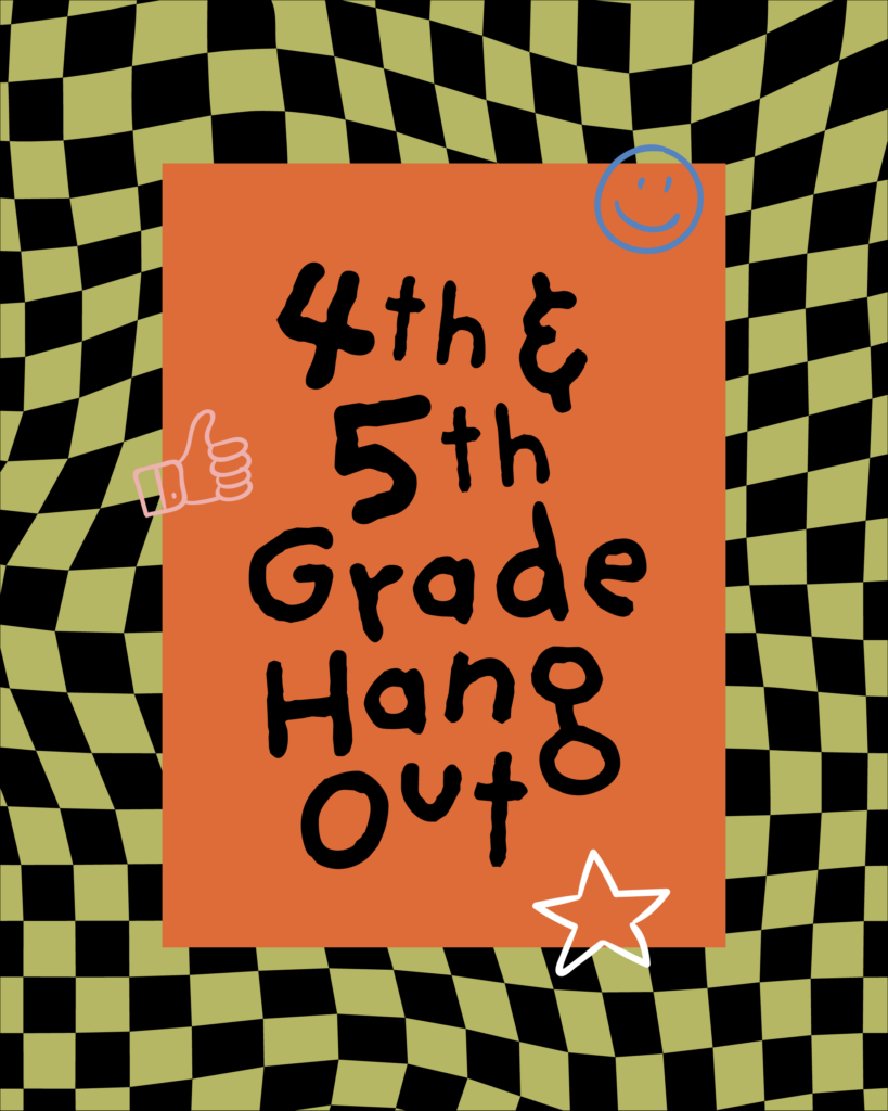 4th and 5th Grade Hangout